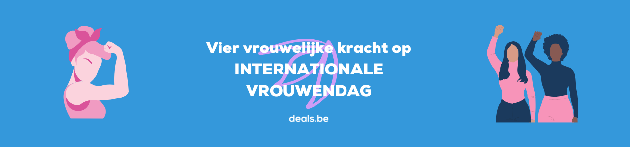 Een lesje geschiedenis en de beste deals voor Internationale Vrouwendag