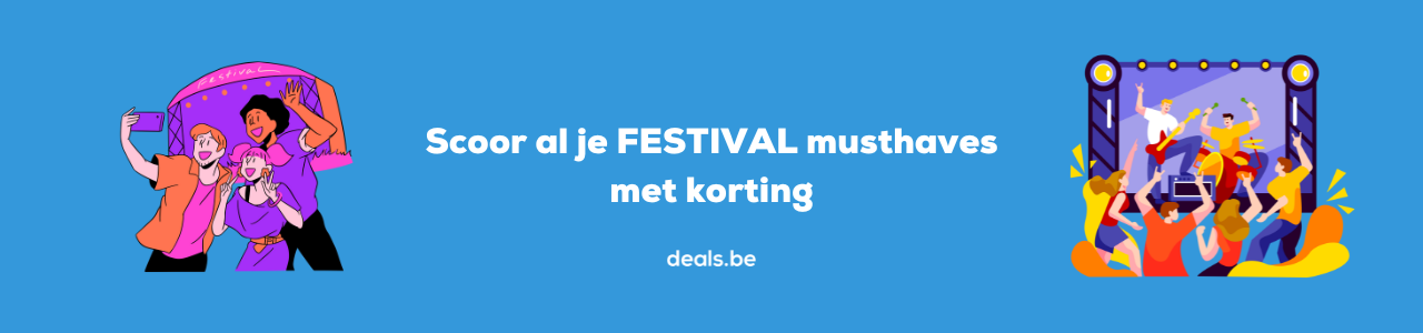 Steel de show op je favoriete festival met deze tips en deals